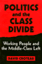 David Croteau: Politics and the Class Divide