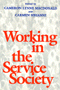 Cameron Lynne MacDonald, Carmen J. Sirianni: Working in the Service Society