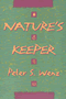 Peter S. Wenz: Nature's Keeper