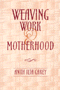 Weaving Work and Motherhood