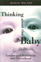 Susan Walzer: Thinking about the Baby