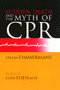 Stefan Timmermans: Sudden Death and the Myth of CPR