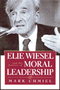 Elie Wiesel and the Politics of Moral Leadership