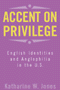 Accent on Privilege