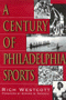 Rich Westcott: A Century of Philadelphia Sports