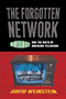 The Forgotten Network