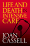 Joan Cassell: Life and Death in Intensive Care