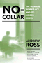 Andrew Ross: No Collar