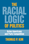 The Racial Logic of Politics