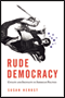 Rude Democracy