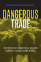 Dangerous Trade