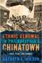 Ethnic Renewal in Philadelphia's Chinatown