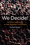 We Decide!