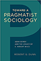 Toward a Pragmatist Sociology