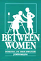 Between Women