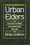 Brian Gratton: Urban Elders