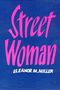 Eleanor M. Miller: Street Woman