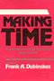 Frank A. Dubinskas: Making Time