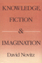 David Novitz: Knowledge, Fiction, and Imagination