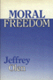 Jeffrey Olen: Moral Freedom