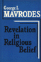 George I. Mavrodes: Revelation in Religious Belief