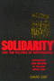 David Ost: Solidarity and the Politics of Anti-Politics