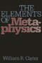 William R. Carter: The Elements of Metaphysics