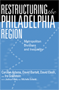 Restructuring the Philadelphia Region