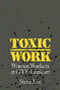 Steve Fox: Toxic Work