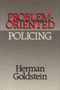 Herman Goldstein: Problem-Oriented Policing