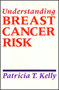 Patricia T. Kelly: Understanding Breast Cancer Risk