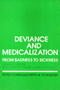 Peter Conrad, Joseph W. Schneider: Deviance and Medicalization